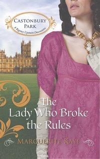 The Lady Who Broke the Rules, Marguerite Kaye аудиокнига. ISDN42436690