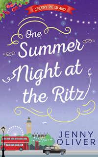 One Summer Night At The Ritz, Jenny  Oliver аудиокнига. ISDN42436810