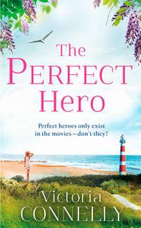 The Perfect Hero: The perfect summer read for Austen addicts!, Виктории Коннелли audiobook. ISDN42436882