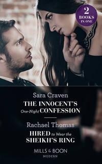 The Innocents One-Night Confession: The Innocents One-Night Confession / Hired to Wear the Sheikhs Ring - Сара Крейвен