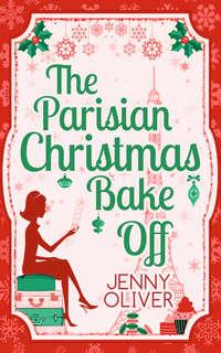 The Parisian Christmas Bake Off, Jenny  Oliver audiobook. ISDN42436954