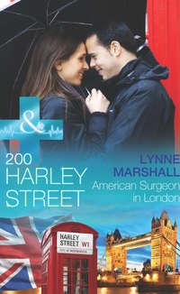 200 Harley Street: American Surgeon in London, Lynne Marshall аудиокнига. ISDN42437178