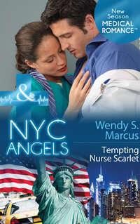 NYC Angels: Tempting Nurse Scarlet - Wendy Marcus
