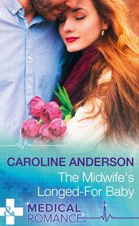 The Midwife′s Longed-For Baby, Caroline  Anderson аудиокнига. ISDN42437578