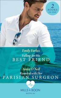 Falling For His Best Friend: Falling for His Best Friend / Reunited with Her Parisian Surgeon, Emily  Forbes audiobook. ISDN42437586