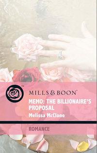 Memo: The Billionaires Proposal - Melissa McClone