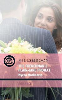 The Frenchman′s Plain-Jane Project, Myrna Mackenzie audiobook. ISDN42437754