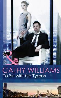 To Sin with the Tycoon, Кэтти Уильямс аудиокнига. ISDN42438074
