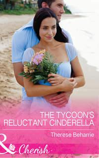 The Tycoon′s Reluctant Cinderella, Therese  Beharrie аудиокнига. ISDN42438098