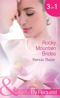 Rocky Mountain Brides: Raising the Rancher′s Family, Patricia  Thayer аудиокнига. ISDN42438146