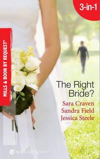 The Right Bride?: Bride of Desire / The English Aristocrats Bride / Vacancy: Wife of Convenience, Сары Крейвен аудиокнига. ISDN42438450