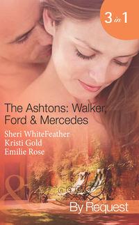 The Ashtons: Walker, Ford & Mercedes: Betrayed Birthright / Mistaken for a Mistress / Condition of Marriage, Sheri  WhiteFeather аудиокнига. ISDN42438514