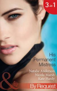 His Permanent Mistress: Mistress Under Contract, Kate Hardy аудиокнига. ISDN42438538