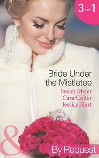 Bride Under the Mistletoe: The Magic of a Family Christmas, SUSAN  MEIER аудиокнига. ISDN42438570