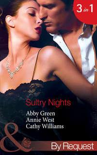 Sultry Nights: Mistress to the Merciless Millionaire / The Savakis Mistress / Ruthless Tycoon, Inexperienced Mistress - Кэтти Уильямс