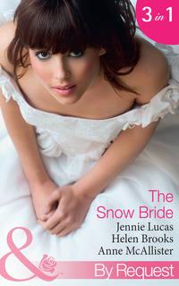The Snow Bride: The Virgin′s Choice / Snowbound Seduction / The Santorini Bride - Дженни Лукас