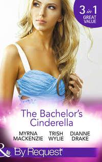 The Bachelors Cinderella: The Frenchmans Plain-Jane Project - Trish Wylie