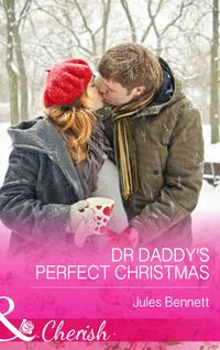 Dr Daddy′s Perfect Christmas, Jules Bennett аудиокнига. ISDN42439114