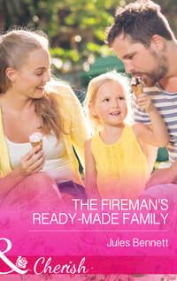 The Fireman′s Ready-Made Family - Jules Bennett