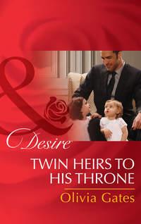 Twin Heirs To His Throne, Olivia  Gates аудиокнига. ISDN42439186