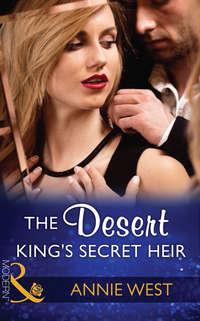 The Desert King′s Secret Heir