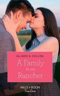 A Family For The Rancher - Allison Collins