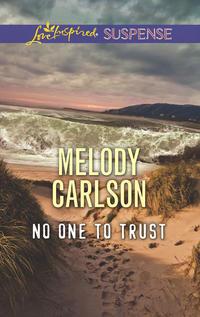 No One To Trust - Melody Carlson