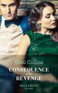 Consequence Of His Revenge, Dani  Collins audiobook. ISDN42439642