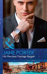 His Merciless Marriage Bargain - Jane Porter