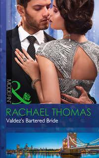 Valdez′s Bartered Bride, Rachael Thomas audiobook. ISDN42439682