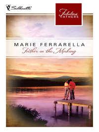 Father in the Making, Marie  Ferrarella аудиокнига. ISDN42439778