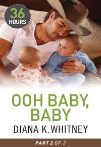 Ooh Baby, Baby Part 2, Diana  Whitney аудиокнига. ISDN42439858