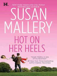 Hot on Her Heels, Сьюзен Мэллери audiobook. ISDN42439954