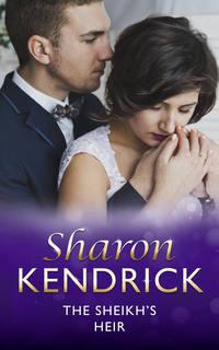 The Sheikh′s Heir - Sharon Kendrick