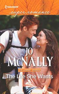 The Life She Wants - Jo McNally