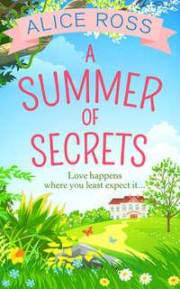 A Summer Of Secrets - Alice Ross