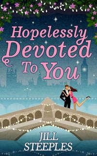 Hopelessly Devoted To You, Jill  Steeples audiobook. ISDN42440098