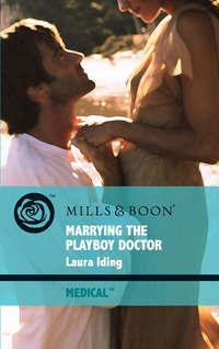 Marrying the Playboy Doctor, Laura  Iding аудиокнига. ISDN42440282