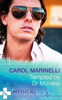 Tempted by Dr Morales, Carol Marinelli аудиокнига. ISDN42440370