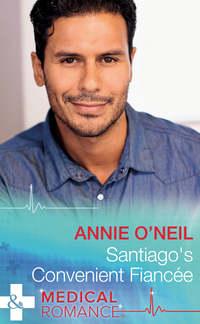 Santiago′s Convenient Fiancée, Annie  ONeil audiobook. ISDN42440450
