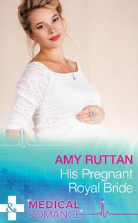 His Pregnant Royal Bride, Amy  Ruttan audiobook. ISDN42440474