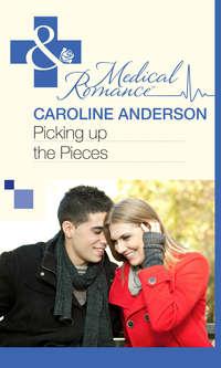 Picking up the Pieces, Caroline  Anderson аудиокнига. ISDN42440506