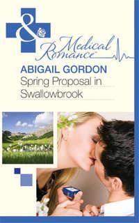 Spring Proposal In Swallowbrook, Abigail  Gordon audiobook. ISDN42440538