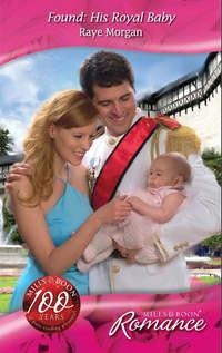 Found: His Royal Baby, Raye  Morgan audiobook. ISDN42440618