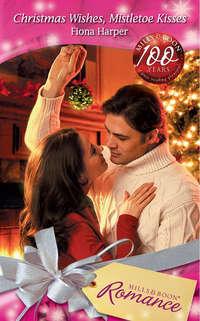 Christmas Wishes, Mistletoe Kisses, Fiona  Harper audiobook. ISDN42440642
