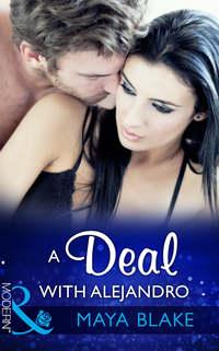 A Deal With Alejandro, Майи Блейк audiobook. ISDN42440778