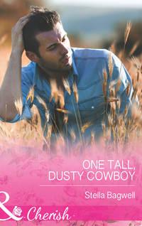 One Tall, Dusty Cowboy, Stella  Bagwell аудиокнига. ISDN42440986