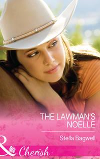 The Lawman′s Noelle, Stella  Bagwell аудиокнига. ISDN42440994