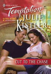 Cut To The Chase, Julie  Kistler аудиокнига. ISDN42441130