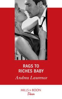 Rags To Riches Baby, Andrea Laurence Hörbuch. ISDN42441298